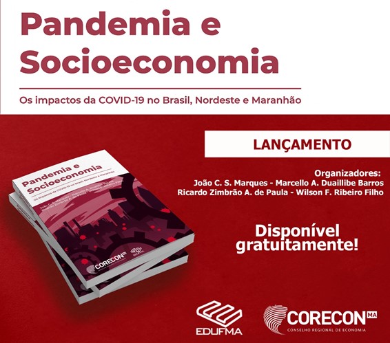 Lançamento do Livro “Pandemia e Socioeconomia: os Impactos da COVID-19 no Brasil, Nordeste e Maranhão”