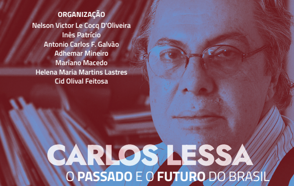 Carlos Lessa, o passado e o futuro do Brasil